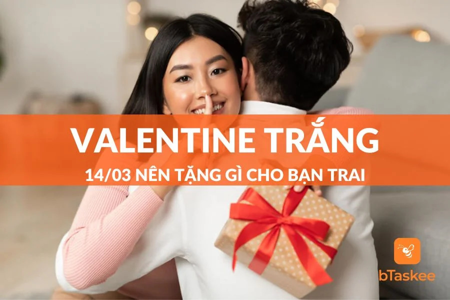 [Giải Đáp] Valentine Trắng Là Ngày Gì? Ngày 14/3 Nên Tặng Gì Cho Bạn Trai?