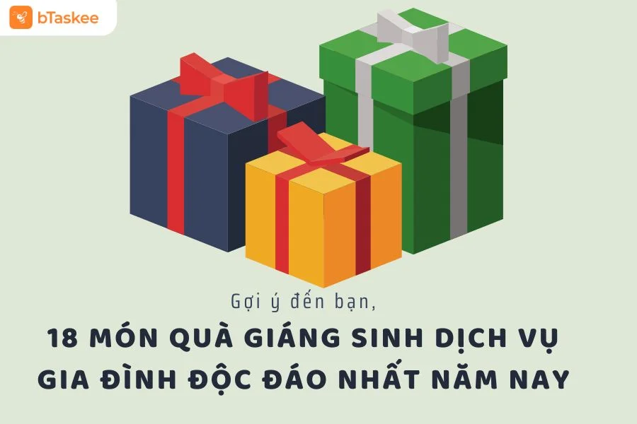 18 Dịch Vụ Tiện Ích Gia Đình Làm Quà Giáng Sinh Độc Đáo Nhất Năm Nay