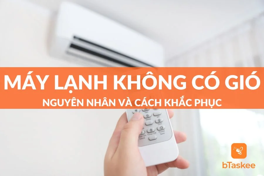 Máy Lạnh Không Có Gió: Nguyên Nhân Và Cách Khắc Phục