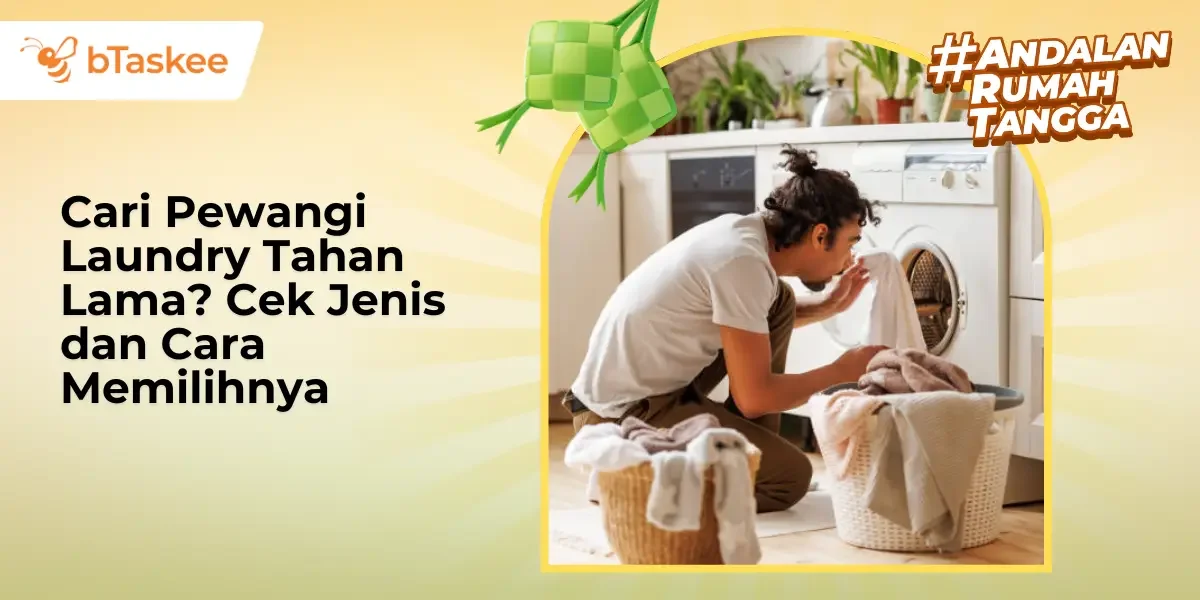 Cari Pewangi Laundry Tahan Lama? Cek Jenis dan Cara Memilihnya